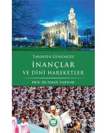 Tarihten Günümüze İnançlar ve Dini Hareketler