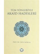 Tüm Yönleriyle Akaid Hadisleri