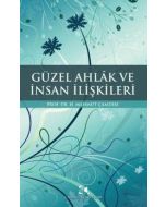 Güzel Ahlak ve İnsan İlişkileri