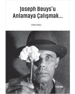 Joseph Beuys'u Anlamaya Çalışmak...