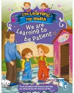 I'm Learning My Hadith - We Are Learning To Be Patient