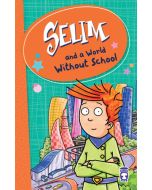 Selim And a World Without School 