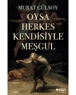 Oysa Herkes Kendisiyle Meşgul