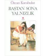 Baştan Sona Yalnızlık