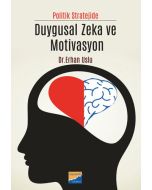 Politik Stratejide Duygusal Zeka ve Motivasyon