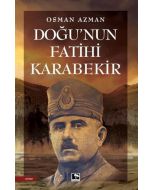 Doğu’nun Fatihi Karabekir