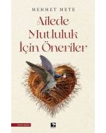 Ailede Mutluluk İçin Öneriler