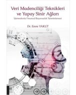 Veri Madenciliği Teknikleri ve Yapay Sinir Ağları