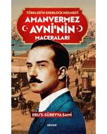Amanvermez Avni'nin Maceraları - Türklerin Sherlock Holmes'i