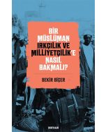Bir Müslüman Irkçılık ve Milliyetçilik’e Nasıl Bakmalı?