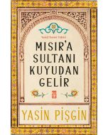 Mısır'a Sultanı Kuyudan Gelir
