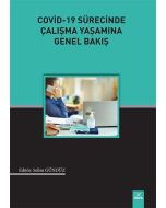 Covid-19 Sürecinde Çalışma Yaşamına Genel Bakış