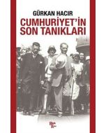 Cumhuriyet’in Son Tanıkları