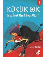 Küçük Ok 1 - Uyuz İnek Nasıl Boğa Olur?