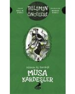 Bilimin Üç Kardeşi: Musa Kardeşler