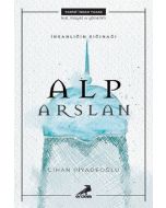 İnsanlığın Sığınağı Alp Arslan