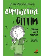 Uçuk Kaçık Ayşe ile Bilim 2 - Gümbürtüye Gittim