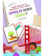Küçük Mimarlar ve Mühendisler İçin Rehber - Köprüler Neden Düşmez?