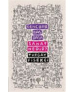 Gençlerle Baş Başa: Sanat Nedir?