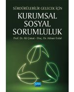 Sürdürülebilir Gelecek İçin Kurumsal Sosyal Sorumluluk