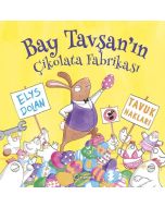 Bay Tavşan'ın Çikolata Fabrikası (Ciltli)