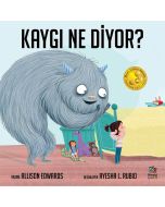 Kaygı Ne Diyor?