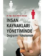 İnsan Kaynakları Yönetiminde Değişimi Yakalamak