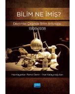 Bilim Ne İmiş? - Devrimler Çağında Bilim Antolojisi (1908-1938)