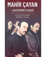Mahir Çayan ve 68 Devrimci Kuşağı