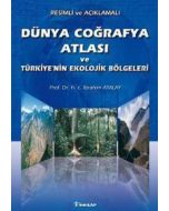Dünya Coğrafya Atlası ve Türkiye'nin Ekolojik Bölgeleri