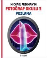 Michael Freeman'ın Fotoğraf Okulu 3 - Pozlama