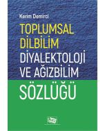 Toplumsal Dilbilim Diyalektoloji ve Ağızbilim Sözlüğü