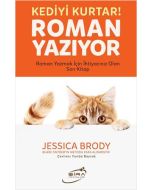 Kediyi Kurtar! Roman Yazıyor