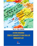 Atatürk Döneminde Türkiye Cumhuriyeti-Irak Krallığı Münasebetleri