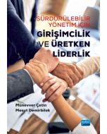 Sürdürülebilir Yönetim İçin Girişimcilik ve Üretken Liderlik