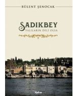 Sadıkbey - Yalıların Dili Olsa