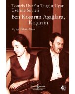 Ben Koşarım Aşağlara, Koşarım