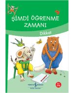 Şimdi Öğrenme Zamanı - Dikkat