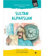 Türk İslam Büyükleri 19 - Anadolu'yu Yurt Yapan Komutan: Sultan Alparslan