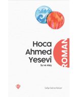 Hoca Ahmed Yesevi - Su ve Ateş