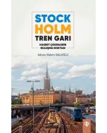 Stockholm Tren Garı - Hasret Çekenlerin Buluşma Noktası