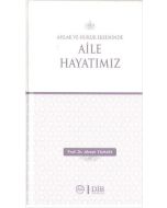 Ahlak ve Hukuk Ekseninde Aile Hayatımız