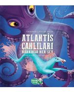 Atlantis Canlıları Hakkında Her Şey (Ciltli)