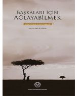 Başkaları İçin Ağlayabilmek
