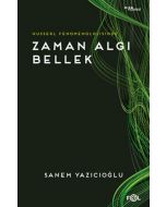 Husserl Fenomenolojisinde Zaman Algı Bellek