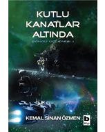 Kutlu Kanatlar Altında - Döngü Üçlemesi 2.Kitap