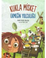 Kukla Misket - Ekmeğin Yolculuğu