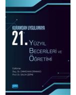 Kuramdan Uygulamaya 21. Yüzyıl Becerileri ve Öğretimi