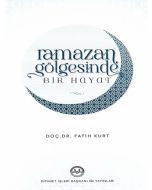 Ramazan Gölgesinde Bir Hayat