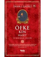 Öfke, Kin, Haset ve Kurtuluş Yolları